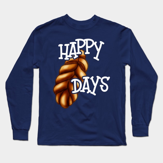 Happy Challah Days Long Sleeve T-Shirt by 4Craig
